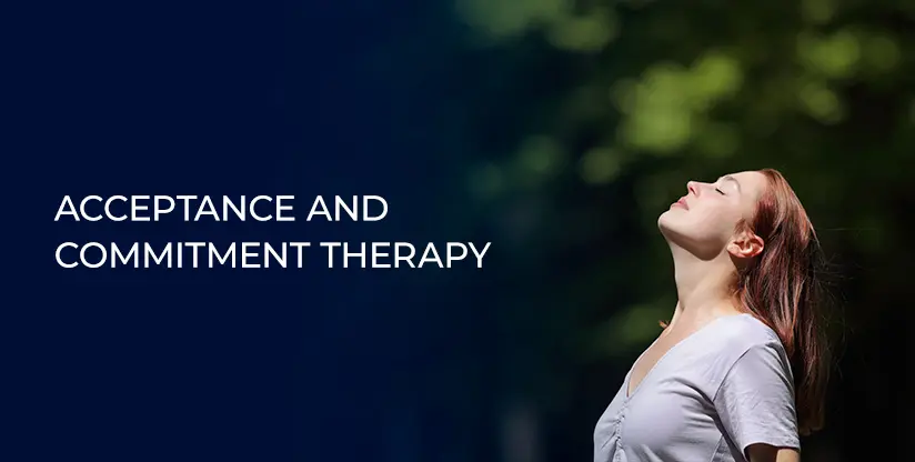 درمان مبتنی بر پذیرش و تعهد (رویکرد ACT ): همه چیز در مورد رویکرد درمانی Acceptance and Commitment Therapy (ACT)